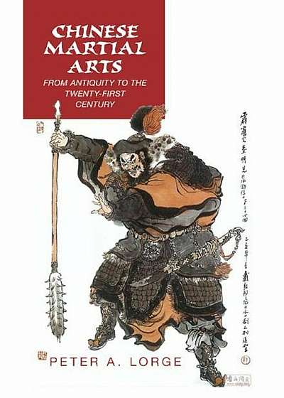 Chinese Martial Arts: From Antiquity to the Twenty-First Century, Hardcover
