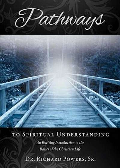 Pathways to Spiritual Understanding, Paperback