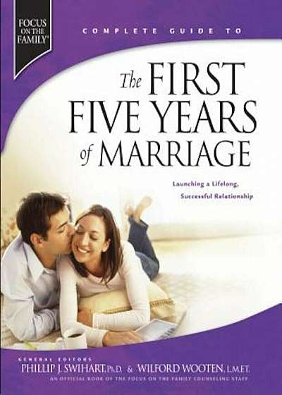 The First Five Years of Marriage: Launching a Lifelong, Successful Relationship, Hardcover