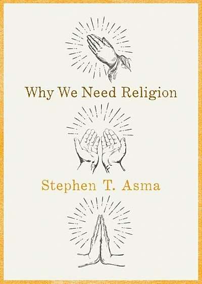 Why We Need Religion, Hardcover