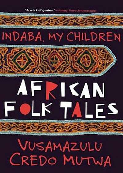 Indaba My Children: An Exploration of a Life of Science and Service, Paperback