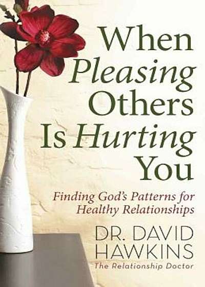When Pleasing Others Is Hurting You, Paperback