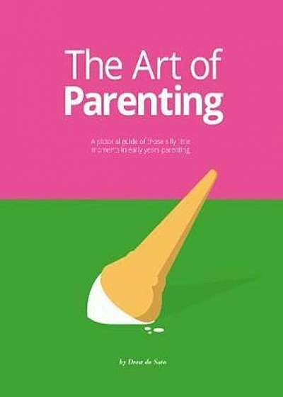 Art of Parenting, Hardcover