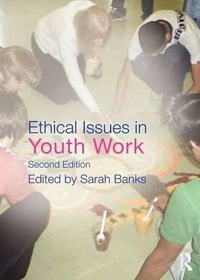 Ethical Issues in Youth Work, Paperback