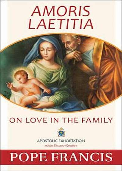 Amoris Laetitia: On Love in the Family, Paperback