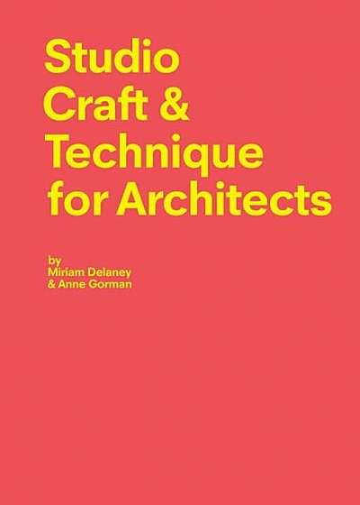 Studio Craft & Techniques for Architects, Paperback