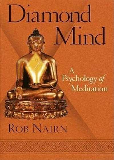 Diamond Mind: A Psychology of Meditation, Paperback