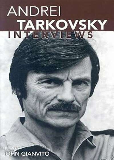 Andrei Tarkovsky: Interviews, Paperback