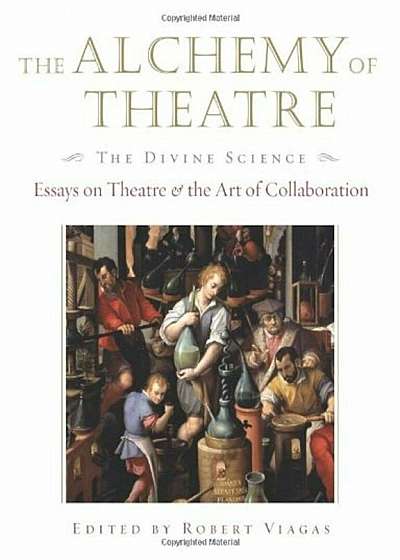 The Alchemy of Theatre