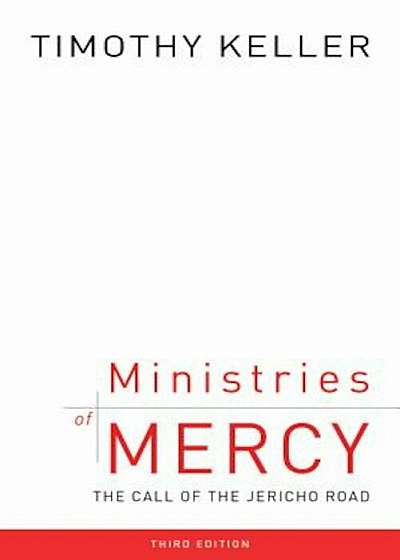 Ministries of Mercy, Third Edition: The Call of the Jericho Road, Paperback