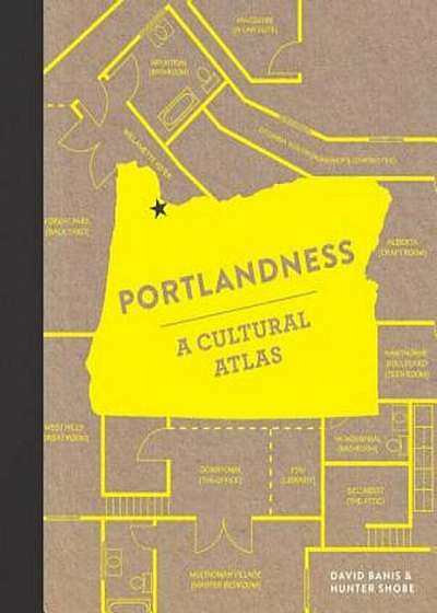 Portlandness: A Cultural Atlas, Hardcover