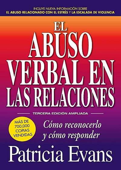 El Abuso Verbal En Las Relaciones (the Verbally Abusive Relationship): Como Reconocerlo y Como Responder, Paperback