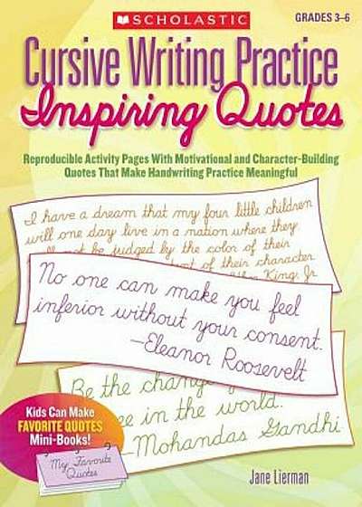 Cursive Writing Practice: Inspiring Quotes: Reproducible Activity Pages with Motivational and Character-Building Quotes That Make Handwriting Practice, Paperback