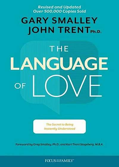 The Language of Love: The Secret to Being Instantly Understood, Paperback