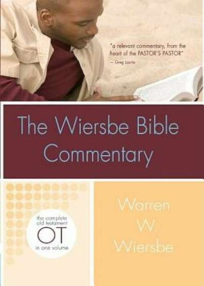 The Wiersbe Bible Commentary: Old Testament: The Complete Old Testament in One Volume, Hardcover