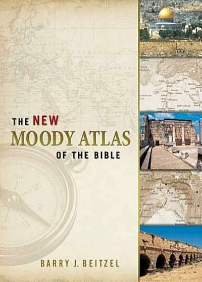The New Moody Atlas of the Bible, Hardcover