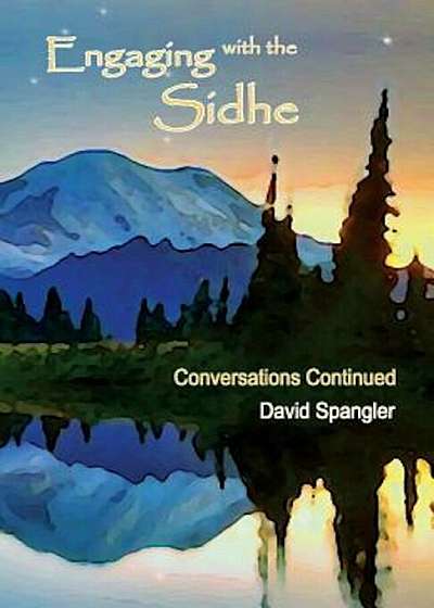 Engaging with the Sidhe: Conversations Continued, Paperback