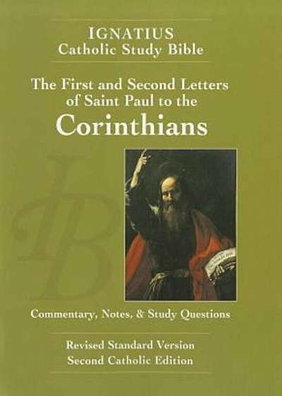 The First and Second Letter of St. Paul to the Corinthians (2nd Ed.): Ignatius Catholic Study Bible, Paperback