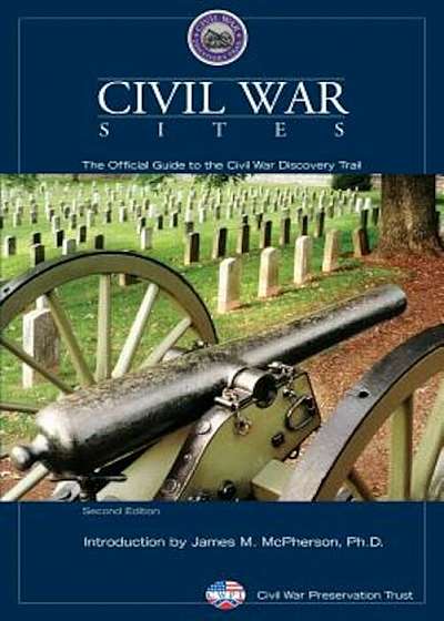 Civil War Sites: The Official Guide to the Civil War Discovery Trail, Paperback