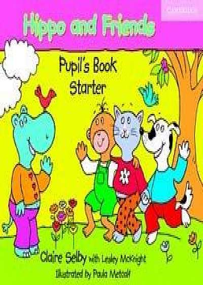 Hippo And Friends Starter Pupil's Book