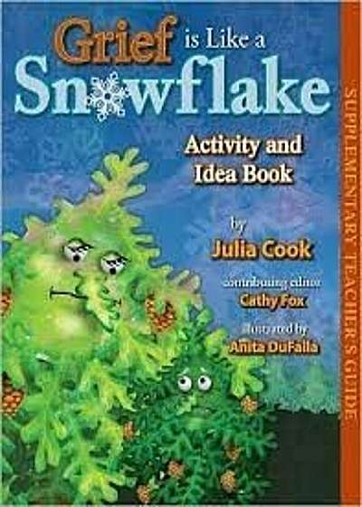 Grief Is Like a Snowflake Activity and Idea Book, Paperback