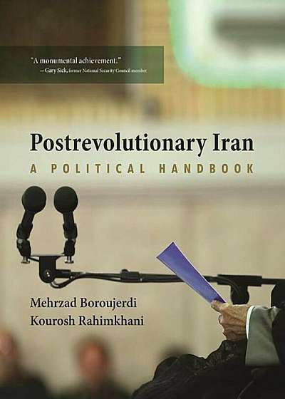 Postrevolutionary Iran: A Political Handbook, Hardcover