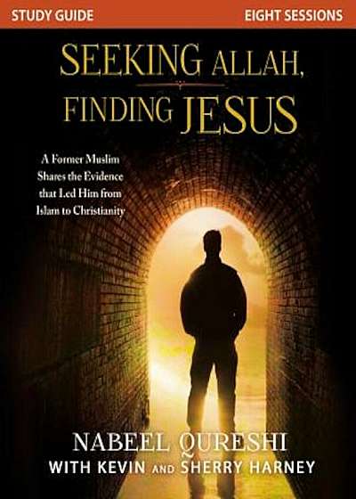 Seeking Allah, Finding Jesus: A Former Muslim Shares the Evidence That Led Him from Islam to Christianity, Paperback