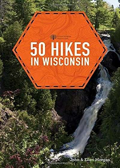 50 Hikes in Wisconsin, Paperback