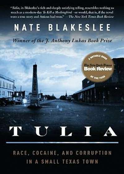 Tulia: Race, Cocaine, and Corruption in a Small Texas Town, Paperback