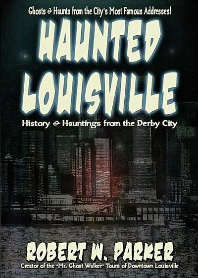 Haunted Louisville, Paperback