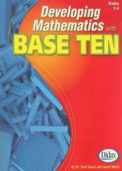 Developing Mathematics with Base Ten, Grades 2-6, Paperback