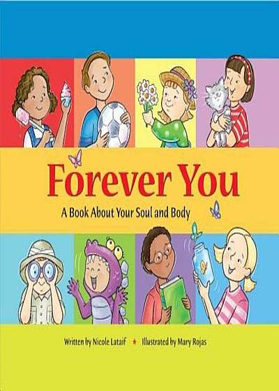 Forever You: A Book about Your Soul and Body, Hardcover