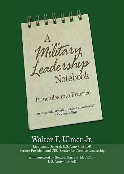 A Military Leadership Notebook: Principles Into Practice, Paperback