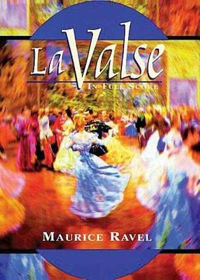 La Valse in Full Score, Paperback