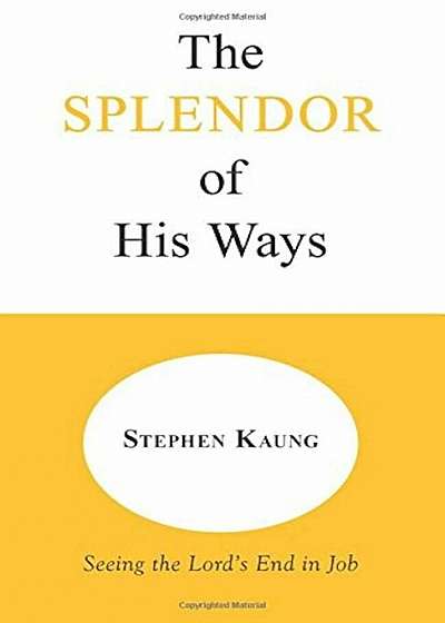 The Splendor of His Ways, Paperback