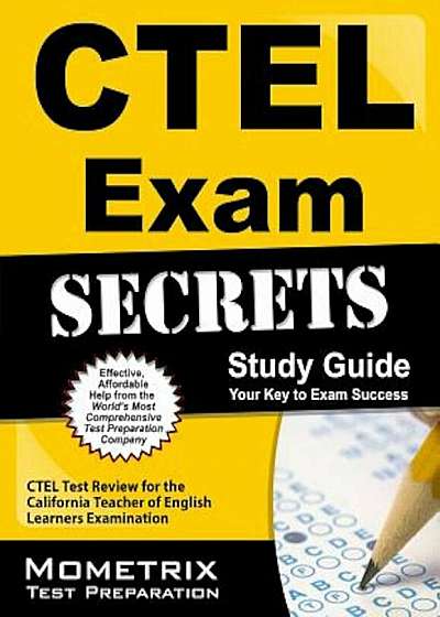CTEL Exam Secrets Study Guide: CTEL Test Review for the California Teacher of English Learners Examination, Paperback
