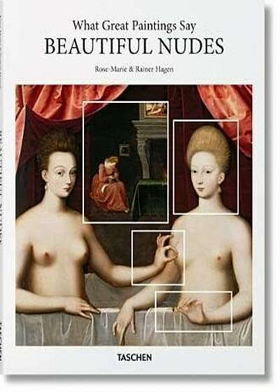 What Great Paintings Say: Beautiful Nudes, Hardcover