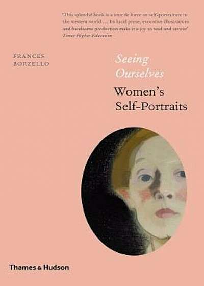 Seeing Ourselves: Women's Self-Portraits, Hardcover