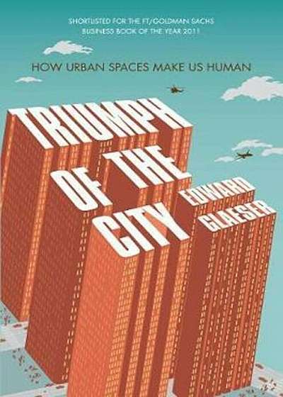Triumph of the City, Paperback