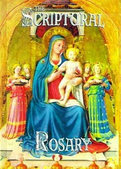The Scriptural Rosary, Hardcover