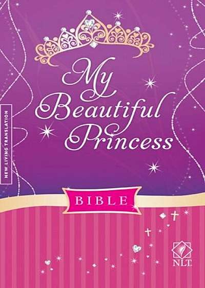 My Beautiful Princess Bible-NLT, Hardcover