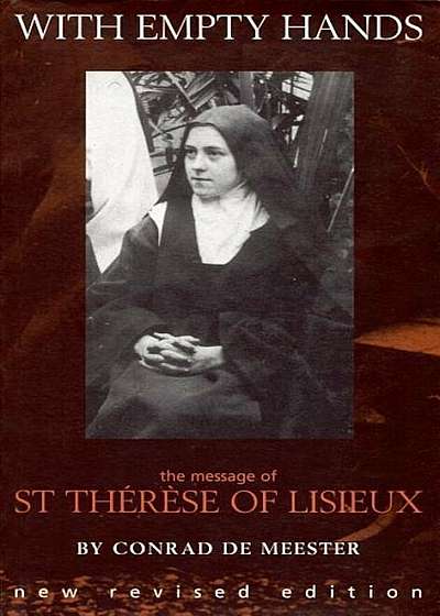 With Empty Hands: The Message of St. Therese of Lisieux, Paperback