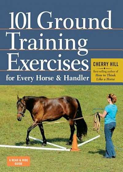 101 Ground Training Exercises for Every Horse & Handler, Paperback