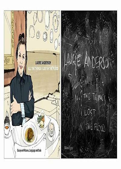 Laurie Anderson: All the Things I Lost in the Flood, Paperback