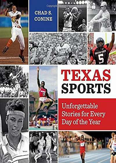 Texas Sports: Unforgettable Stories for Every Day of the Year, Paperback