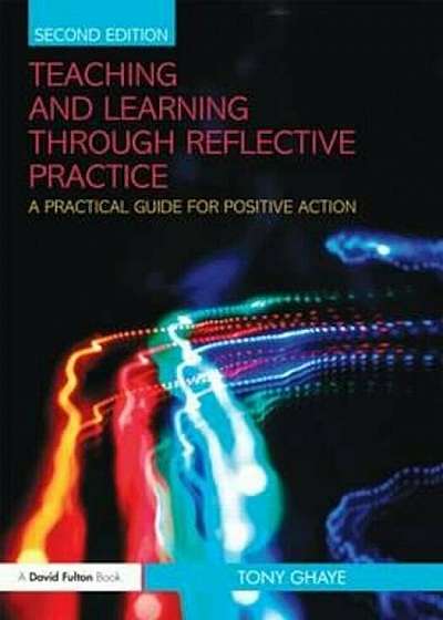 Teaching and Learning through Reflective Practice, Paperback