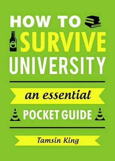 How to Survive University, Paperback