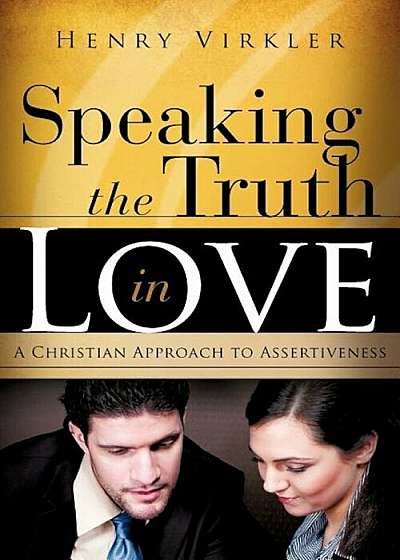 Speaking the Truth in Love, Paperback