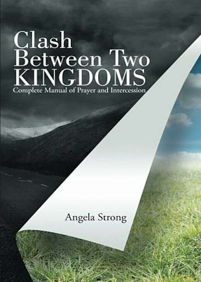 Clash Between Two Kingdoms: Complete Manual of Prayer and Intercession, Paperback
