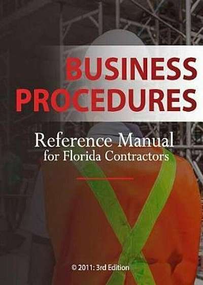Business Procedures: Reference Manual for Florida Contractors, Paperback